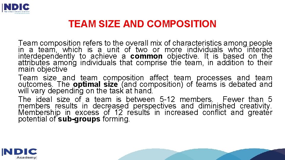 TEAM SIZE AND COMPOSITION Team composition refers to the overall mix of characteristics among TEAM SIZE AND COMPOSITION Team composition refers to the overall mix of characteristics among