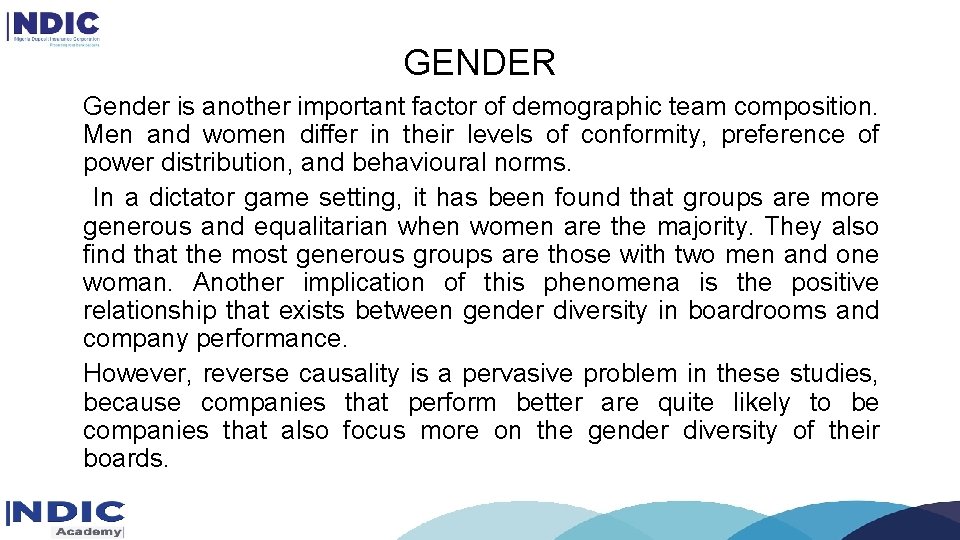 GENDER Gender is another important factor of demographic team composition. Men and women differ GENDER Gender is another important factor of demographic team composition. Men and women differ