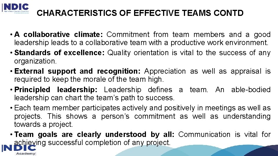 CHARACTERISTICS OF EFFECTIVE TEAMS CONTD • A collaborative climate: Commitment from team members and CHARACTERISTICS OF EFFECTIVE TEAMS CONTD • A collaborative climate: Commitment from team members and