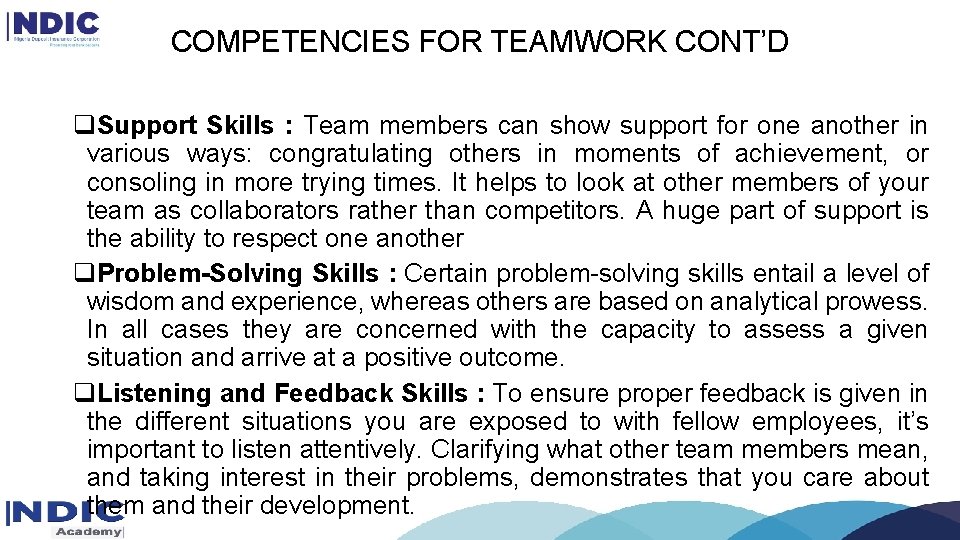 COMPETENCIES FOR TEAMWORK CONT’D q. Support Skills : Team members can show support for COMPETENCIES FOR TEAMWORK CONT’D q. Support Skills : Team members can show support for