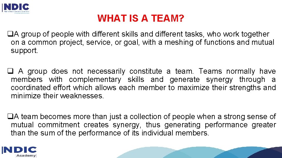 WHAT IS A TEAM? q. A group of people with different skills and different WHAT IS A TEAM? q. A group of people with different skills and different