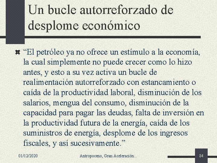 Un bucle autorreforzado de desplome económico “El petróleo ya no ofrece un estímulo a