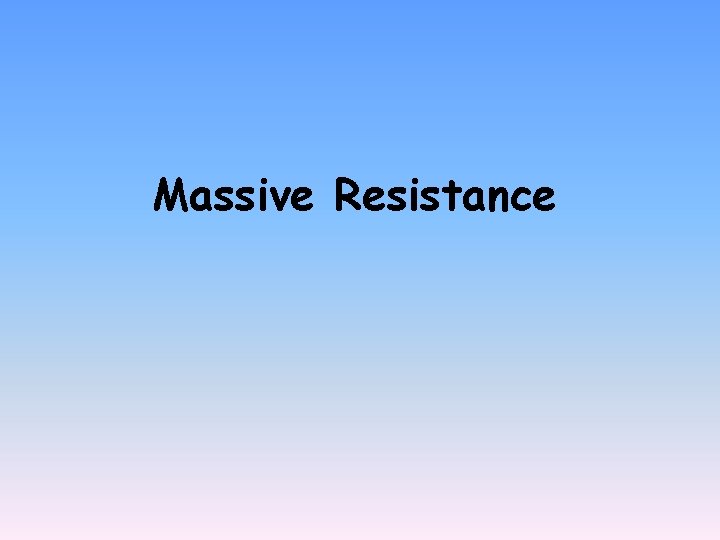 Massive Resistance 