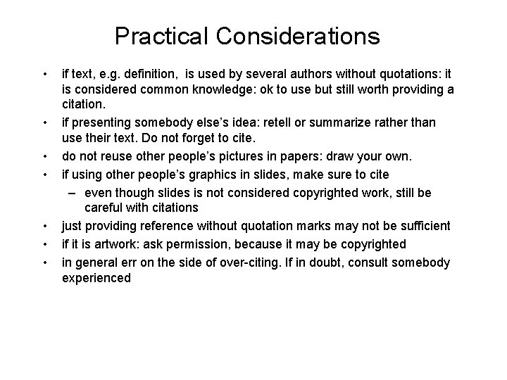 Practical Considerations • • if text, e. g. definition, is used by several authors