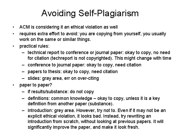 Avoiding Self-Plagiarism • • ACM is considering it an ethical violation as well requires