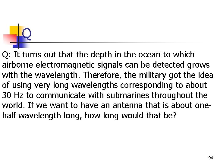 Q Q: It turns out that the depth in the ocean to which airborne