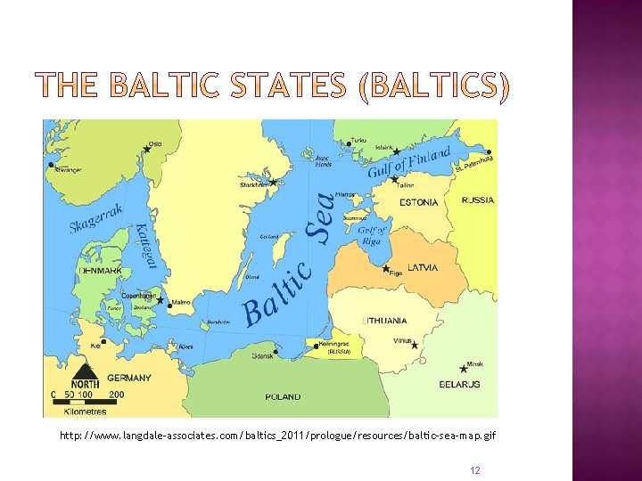 http: //www. langdale-associates. com/baltics_2011/prologue/resources/baltic-sea-map. gif 12 