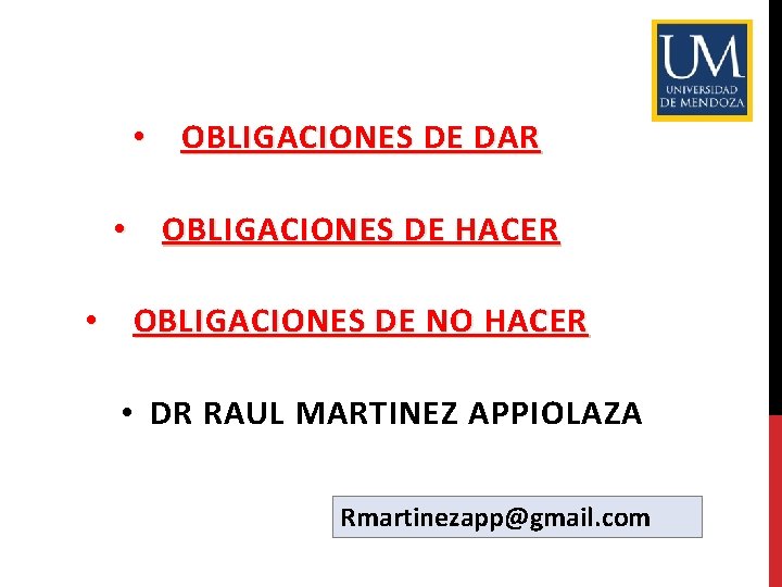  • OBLIGACIONES DE DAR • OBLIGACIONES DE HACER • OBLIGACIONES DE NO HACER