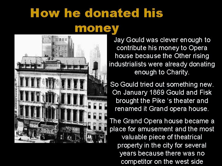 How he donated his money Jay Gould was clever enough to contribute his money