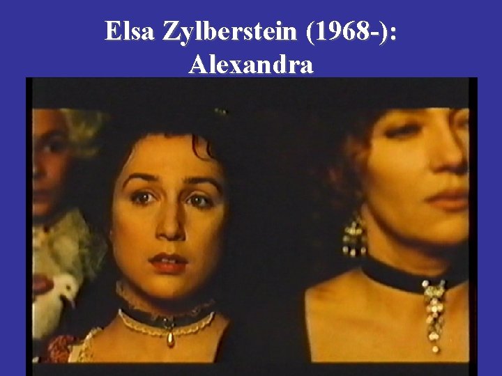Elsa Zylberstein (1968 -): Alexandra 