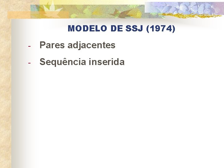 MODELO DE SSJ (1974) - Pares adjacentes - Sequência inserida 