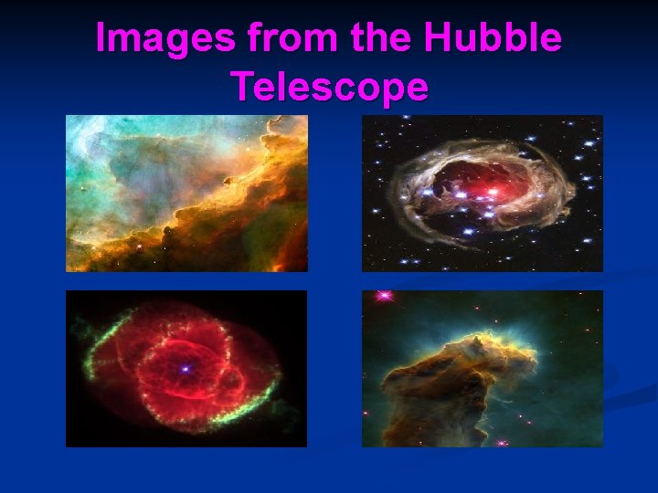 Images from the Hubble Telescope 