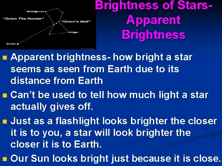 Brightness of Stars. Apparent Brightness n n Apparent brightness- how bright a star seems