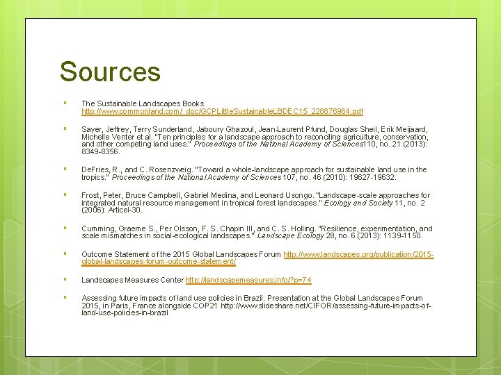 Sources § The Sustainable Landscapes Books http: //www. commonland. com/_doc/GCPLittle. Sustainable. LBDEC 15_228876964. pdf