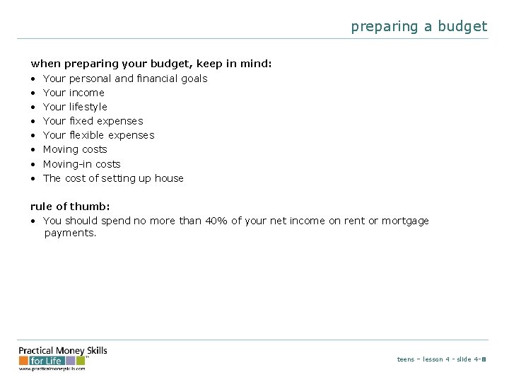 preparing a budget when preparing your budget, keep in mind: • Your personal and