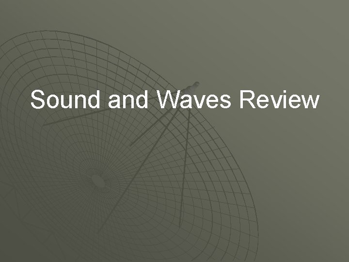 Sound and Waves Review 