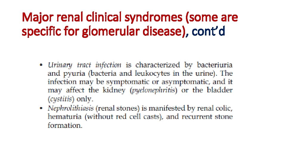 Major renal clinical syndromes (some are specific for glomerular disease), cont’d 