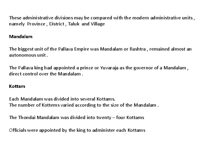 These administrative divisions may be compared with the modern administrative units , namely Province