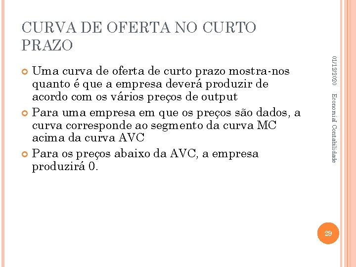 CURVA DE OFERTA NO CURTO PRAZO 01/12/2020 Economia. I Contabilidade Uma curva de oferta