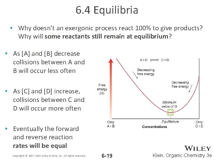 6. 4 Equilibria • Why doesn’t an exergonic process react 100% to give products?