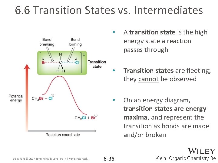 6. 6 Transition States vs. Intermediates Copyright © 2017 John Wiley & Sons, Inc.