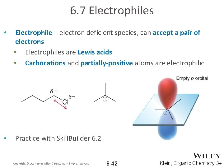6. 7 Electrophiles • Electrophile – electron deficient species, can accept a pair of