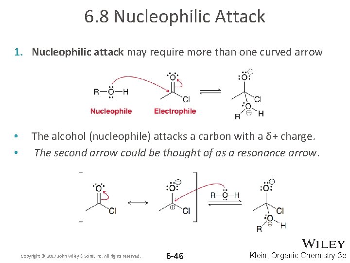 6. 8 Nucleophilic Attack 1. Nucleophilic attack may require more than one curved arrow