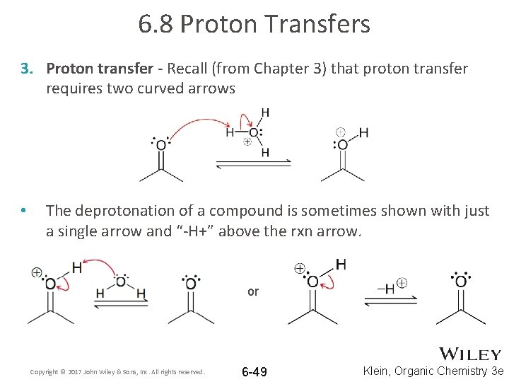 6. 8 Proton Transfers 3. Proton transfer - Recall (from Chapter 3) that proton