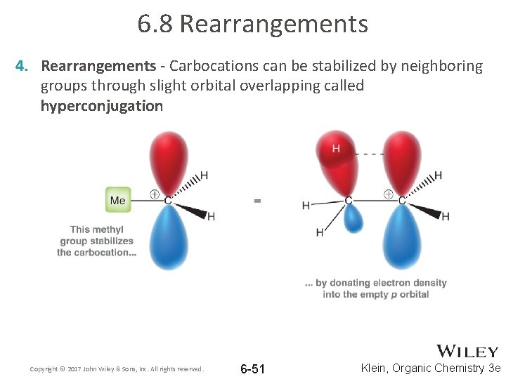 6. 8 Rearrangements 4. Rearrangements - Carbocations can be stabilized by neighboring groups through