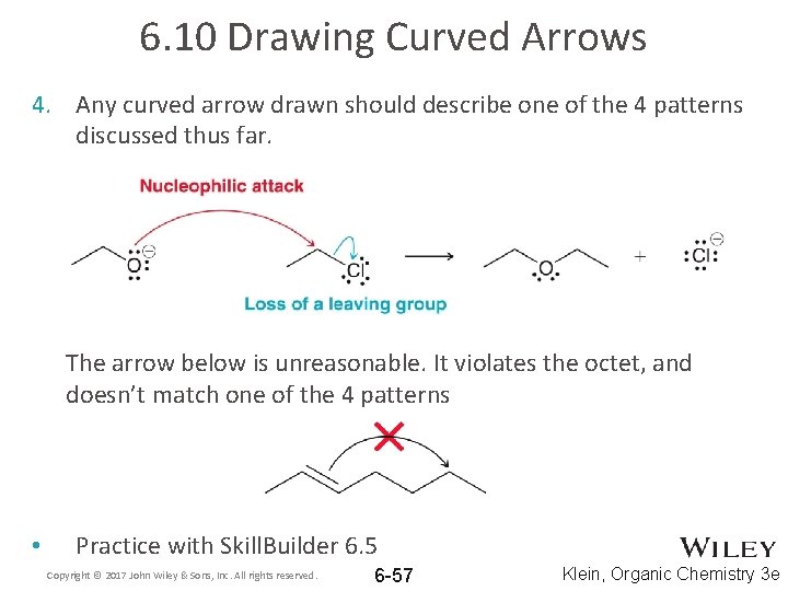 6. 10 Drawing Curved Arrows 4. Any curved arrow drawn should describe one of