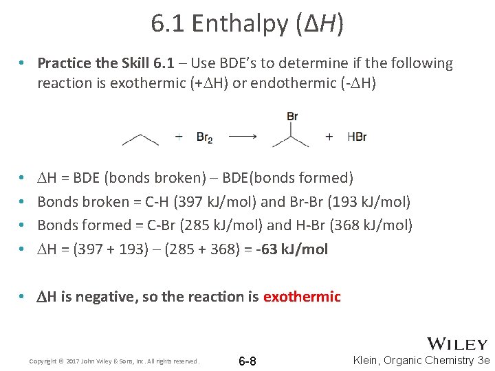 6. 1 Enthalpy (ΔH) • Practice the Skill 6. 1 – Use BDE’s to