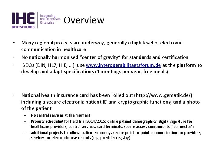 Overview • • Many regional projects are underway, generally a high level of electronic