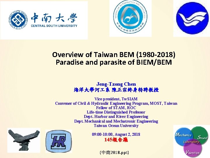 Overview of Taiwan BEM (1980 -2018) Paradise and parasite of BIEM/BEM Jeng-Tzong Chen 海洋大學河