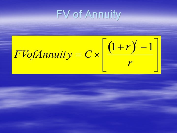 FV of Annuity FV of Annuity
