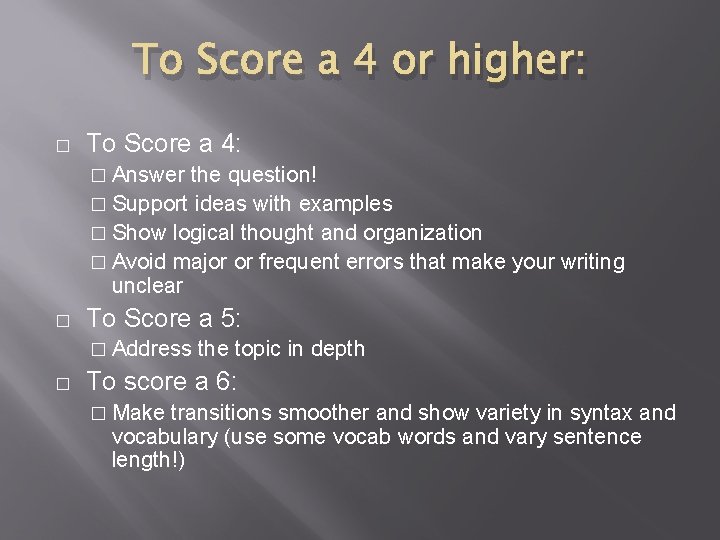 To Score a 4 or higher: � To Score a 4: � Answer the
