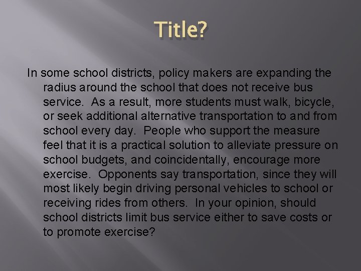 Title? In some school districts, policy makers are expanding the radius around the school