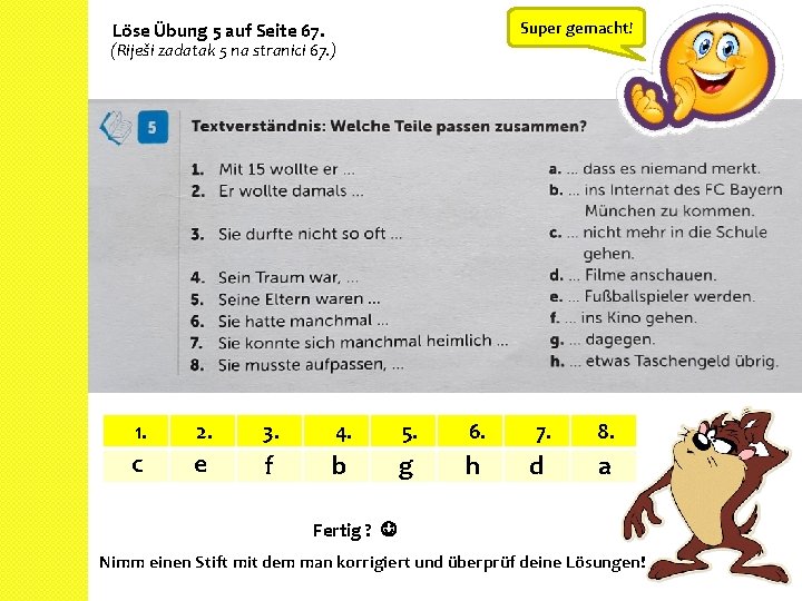 Super gemacht! Löse Übung 5 auf Seite 67. (Riješi zadatak 5 na stranici 67.