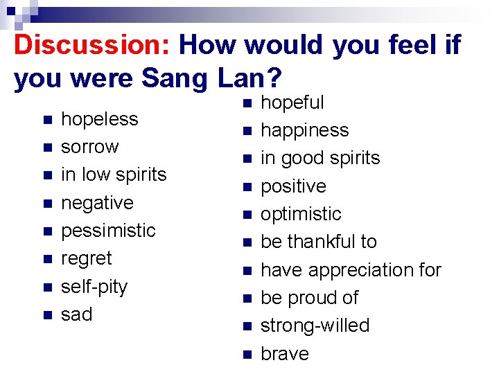 Discussion: How would you feel if you were Sang Lan? n n n n
