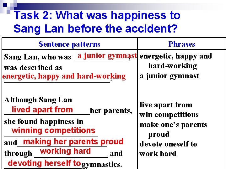 Task 2: What was happiness to Sang Lan before the accident? Sentence patterns Phrases