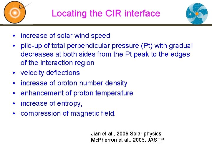 Locating the CIR interface • increase of solar wind speed • pile-up of total