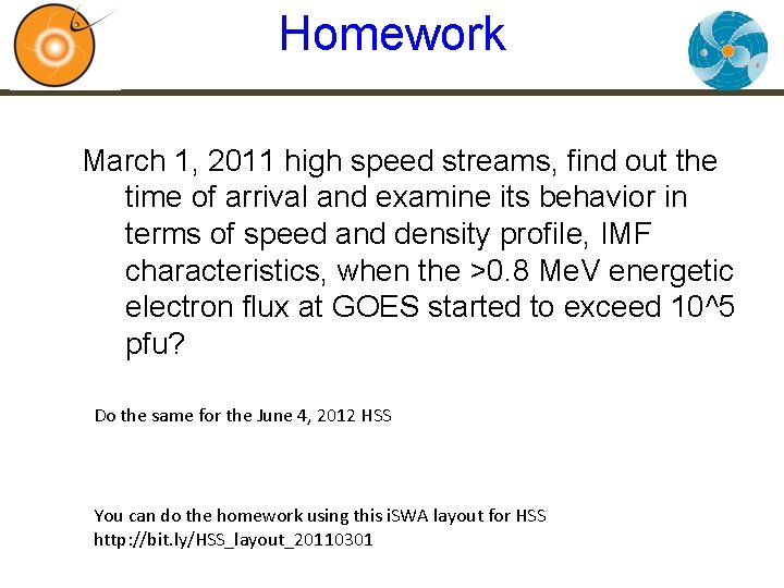Homework March 1, 2011 high speed streams, find out the time of arrival and