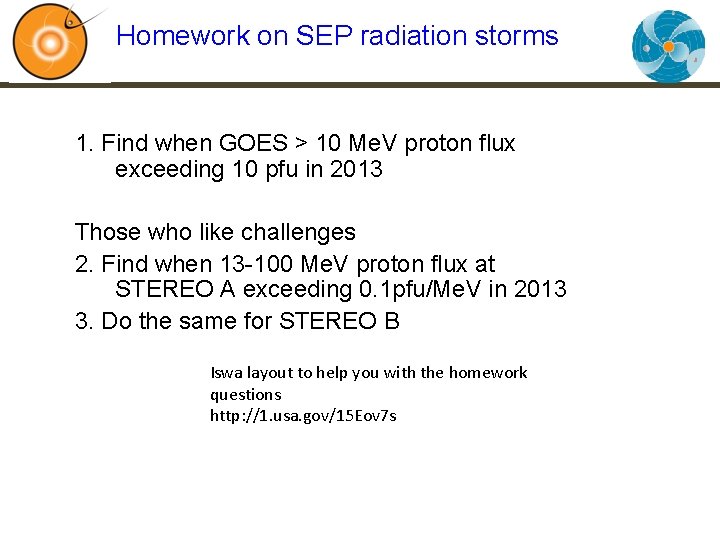 Homework on SEP radiation storms 1. Find when GOES > 10 Me. V proton
