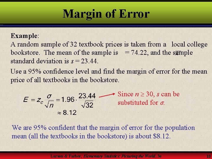 Margin of Error Example: A random sample of 32 textbook prices is taken from