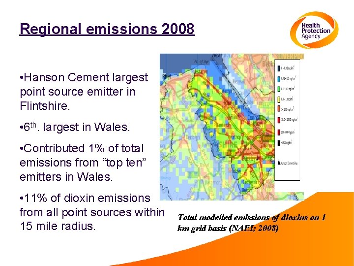 Regional emissions 2008 • Hanson Cement largest point source emitter in Flintshire. TT •