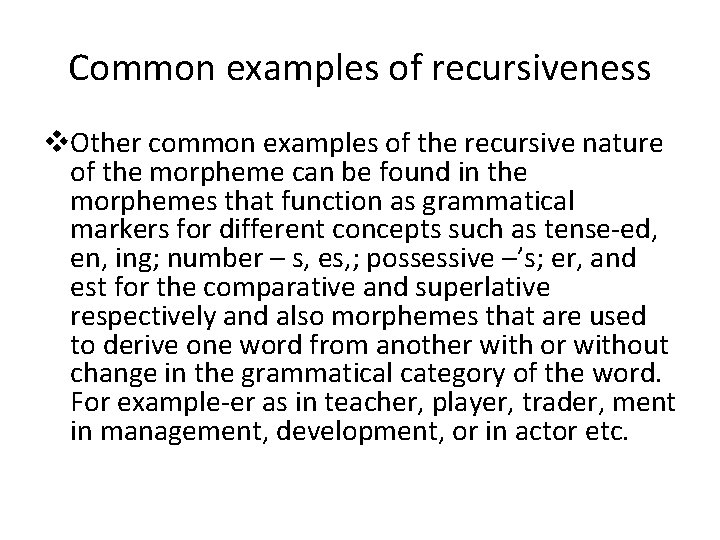 Common examples of recursiveness v. Other common examples of the recursive nature of the