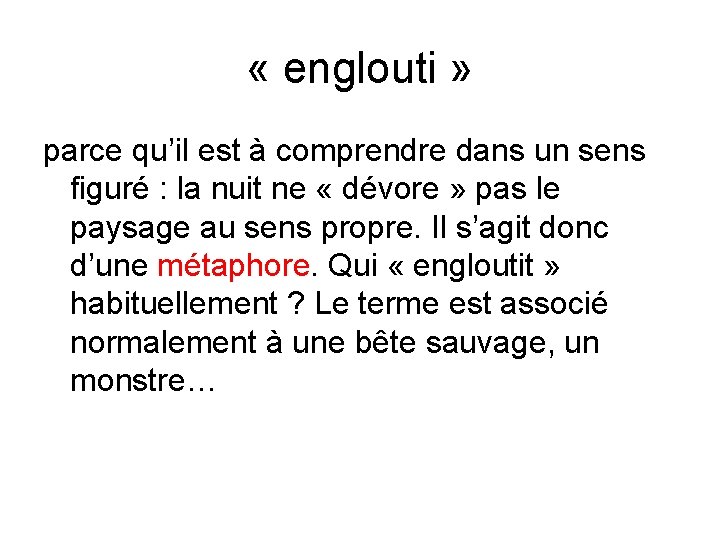  « englouti » parce qu’il est à comprendre dans un sens figuré :