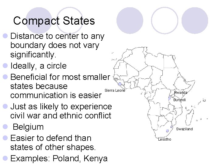 Compact States l Distance to center to any boundary does not vary significantly. l