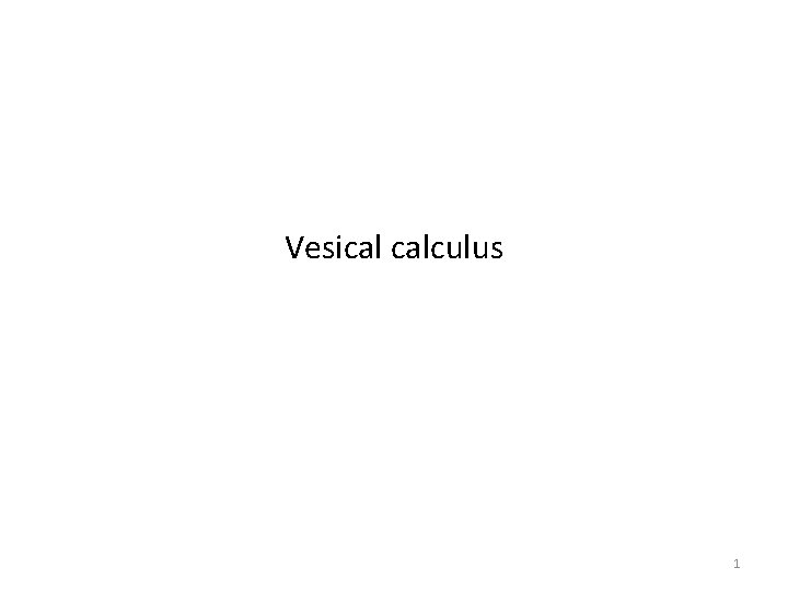 Vesical calculus 1 