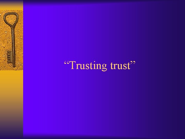 “Trusting trust” 