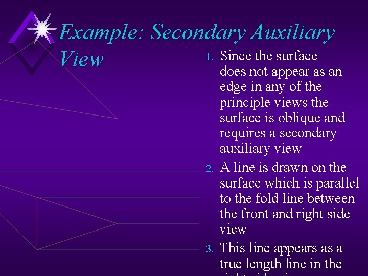 Example: Secondary Auxiliary 1. Since the surface View does not appear as an 2.